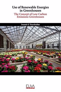 Use of Renewable Energies in Greenhouses