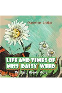 Life and Times of Miss Daisy Weed