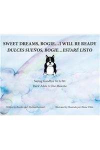 Sweet Dreams, Bogie...I Will Be Ready
