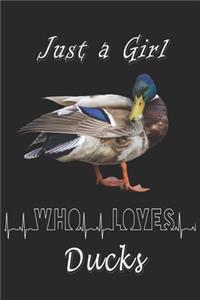 Just a girl who loves Ducks journal