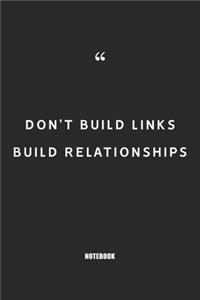don't build links build relationships