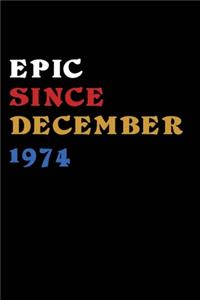 Epic Since January 1974 Notebook Birthday Gift