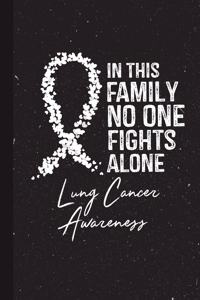 In This Family No One Fights Alone Lung Cancer Awareness