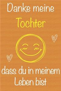 Danke meine Tochter, dass du in meinem Leben bist