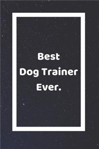 Best Dog Trainer Ever
