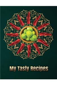 My Tasty Recipes. Create Your Own Collected Recipe Book. Blank Recipe Book to Write in, Document all Your Special Recipes and Notes for Your Favorite.