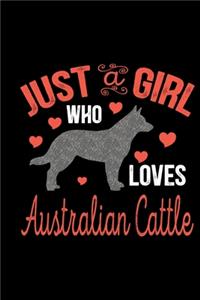 Just A Girl Who Loves Australian Cattle