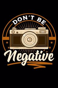Don't Be Negative