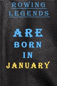 Rowing Legends Are Born in January