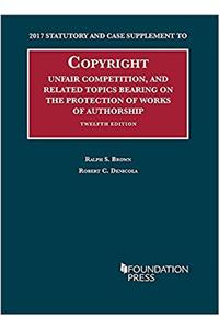 Copyright, Unfair Competition, and Related Topics Bearing on the Protection of Works of Authorship