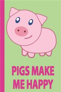 Pigs Make Me Happy