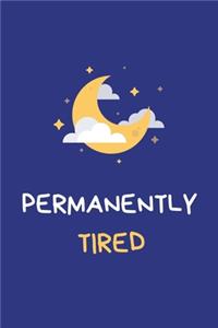 Permanently Tired