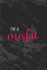 I'm A Misfit