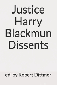 Justice Harry Blackmun Dissents