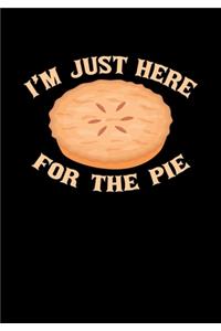 I'm Just Here For The Pie
