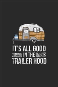 It's All Good In The Trailer Hood
