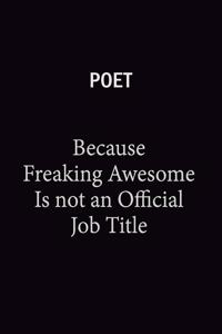 Poet Because Freaking Awesome Is Not An Official Job Title