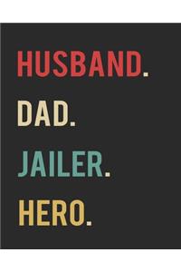 Husband Dad Jailer Hero