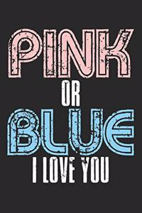 Pink Or Blue I Love You