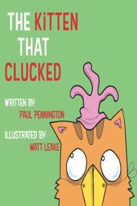 Kitten that Clucked