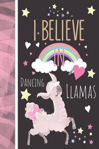 I Believe In Dancing Llamas