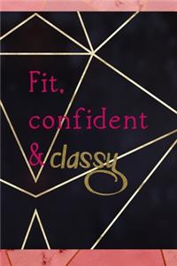 Fit, Confident & Classy