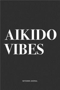 Aikido Vibes