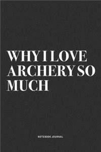 Why I Love Archery So Much