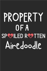 Property Of A Spoiled Rotten Airedoodle