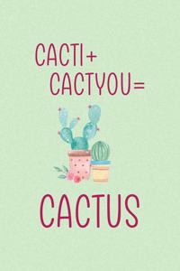 Cacti + Cactyou = Cactus