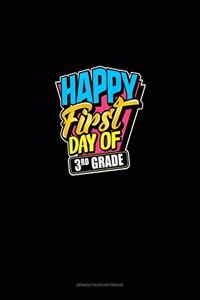 Happy First Day of 3rd Grade