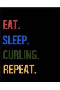 Eat Sleep Curling Repeat