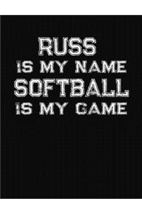 Russ Is My Name Softball Is My Game