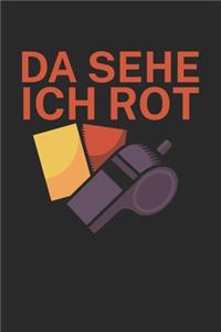 Da sehe ich rot