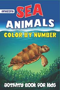 Amazing Sea Animals Color by Number Activity Book for Kids