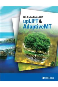 Sdl Trados Studio 2017 Uplift & Adaptivemt