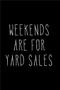 Weekends are For Yard Sales