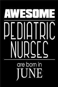 Awesome Pediatric Nurses Are Born in June