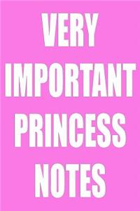 Very Important Princess Notes