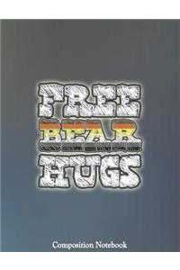 Free Bear Hugs Composition Notebook