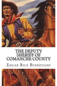 The Deputy Sheriff of Comanche County