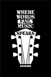 Where Words Fail Music Speaks