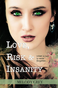 Love, Risk & Insanity