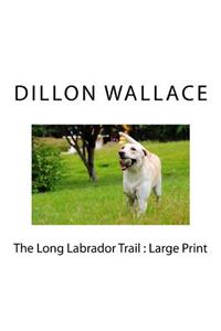 The Long Labrador Trail