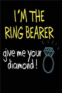 I'm the Ring Bearer Give Me Your Diamond