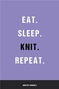Eat Sleep Knit Repeat