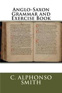 Anglo-Saxon Grammar and Exercise Book