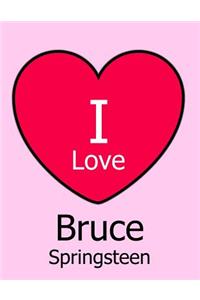 I Love Bruce Springsteen