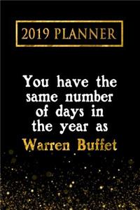 2019 Planner: You Have the Same Number of Days in the Year as Warren Buffet: Warren Buffet 2019 Planner