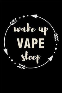 Wake Up Vape Sleep Gift Notebook for Vaper Fan